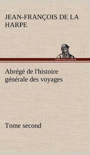 Cover image for Abrege de l'histoire generale des voyages (Tome second)