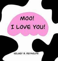 Cover image for Moo! I Love You!
