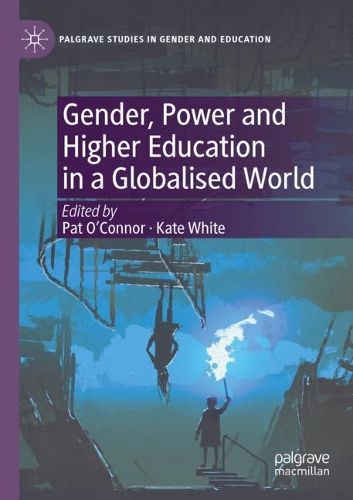 Cover image for Gender, Power and Higher Education in a Globalised World