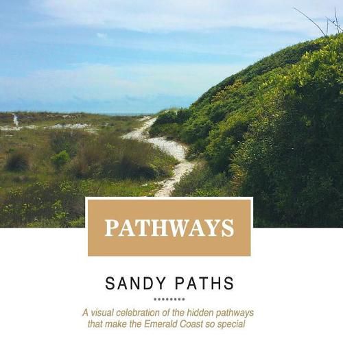 Cover image for Pathways: A Visual Celebration of the Hidden Pathways That Make the Emerald Coast So Special