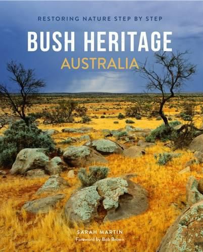 Cover image for Bush Heritage Australia: Restoring Nature Step by Step