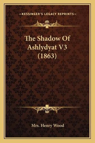 The Shadow of Ashlydyat V3 (1863)