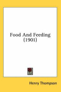 Cover image for Food and Feeding (1901)