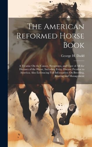 Cover image for The American Reformed Horse Book