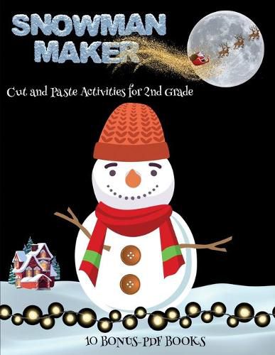 Cover image for Cut and Paste Activities for 2nd Grade (Snowman Maker)