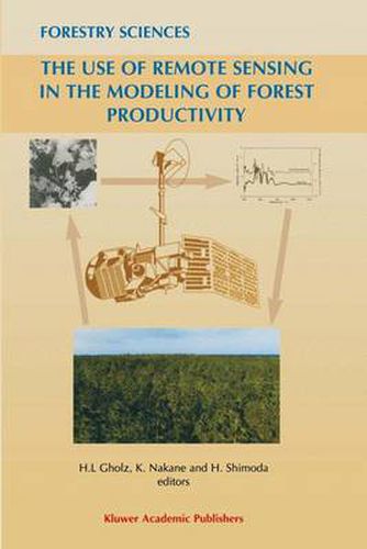 Cover image for The Use of Remote Sensing in the Modeling of Forest Productivity