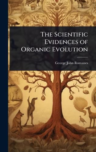 Cover image for The Scientific Evidences of Organic Evolution