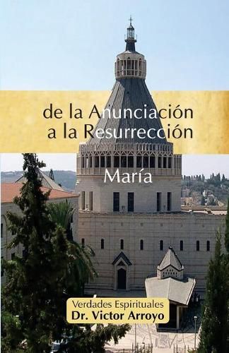 Cover image for de la Anunciacion a la Resurreccion: Maria