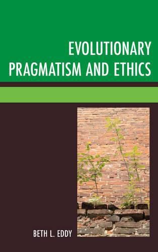 Cover image for Evolutionary Pragmatism and Ethics