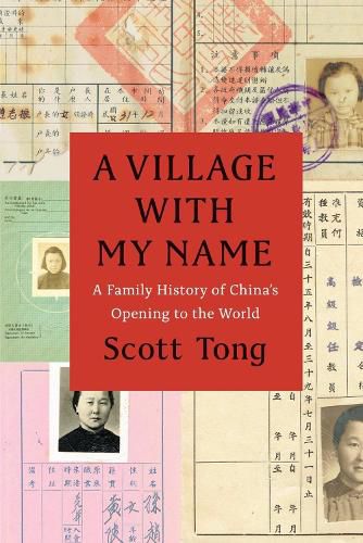 Cover image for A Village with My Name: A Family History of China's Opening to the World