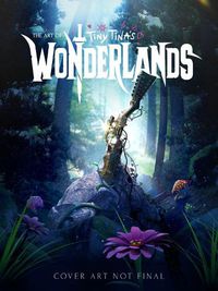 Cover image for The Art of Tiny Tina's Wonderlands