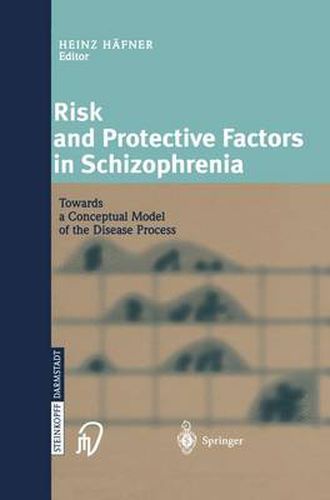 Cover image for Risk and Protective Factors in Schizophrenia: Towards a Conceptual Model of the Disease Process