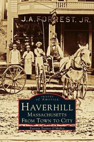 Cover image for Haverhill, Massachusetts: From Town to City