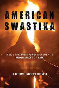 Cover image for American Swastika: Inside the White Power Movement's Hidden Spaces of Hate