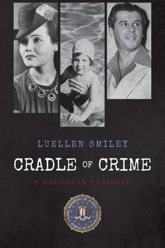 Cover image for Cradle of Crime: A Daughter's Tribute
