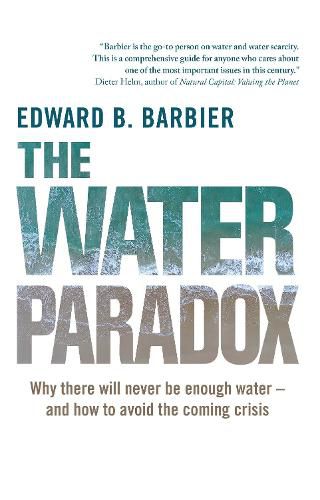 Cover image for The Water Paradox: Overcoming the Global Crisis in Water Management