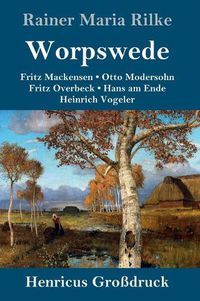 Cover image for Worpswede (Grossdruck): Fritz Mackensen, Otto Modersohn, Fritz Overbeck, Hans am Ende, Heinrich Vogeler