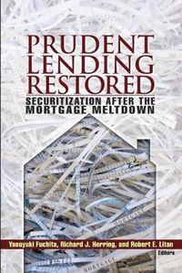 Cover image for Prudent Lending Restored: Securitization After the Mortgage Meltdown