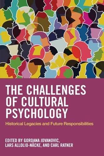 Cover image for The Challenges Of Cultural Psychology: Historical Legacies and Future Responsibilities