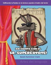 Cover image for !En equipo con el Sr. Supercoyote! (Teaming with Mr. Cool!)