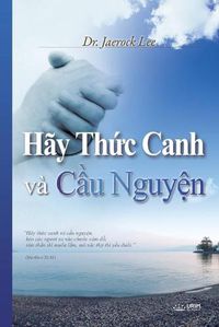 Cover image for Hay Thức Canh va Cầu Nguyện