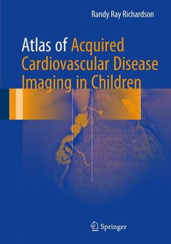 Cover image for Atlas of Acquired Cardiovascular Disease Imaging in Children