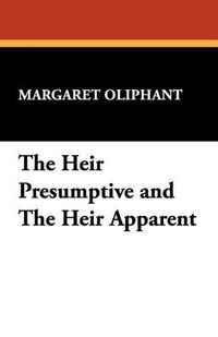 Cover image for The Heir Presumptive and the Heir Apparent