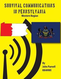 Cover image for Survival Communications in Pennsylvania: Western Region