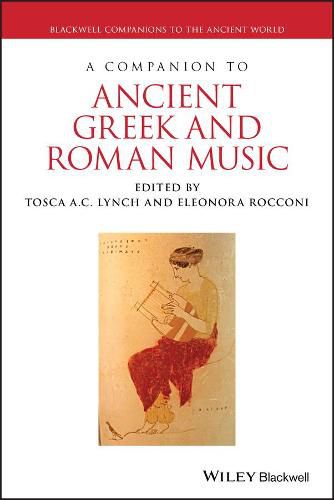 Cover image for A Companion to Ancient Greek and Roman Music