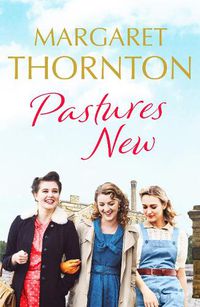 Cover image for Pastures New: An enthralling 1960s family saga of marriage and motherhood