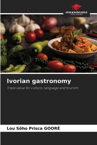 Cover image for Ivorian gastronomy