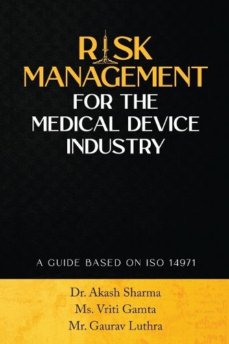 Cover image for Risk Management for the Medical Device Industry
