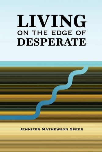 Cover image for Living on the Edge of Desperate