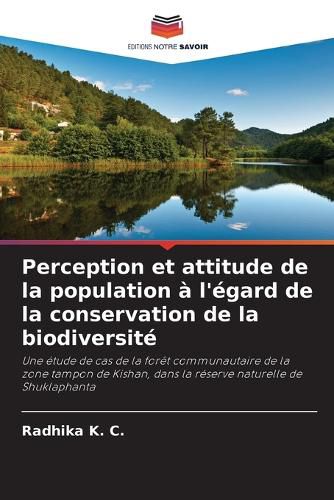Cover image for Perception et attitude de la population a l'egard de la conservation de la biodiversite
