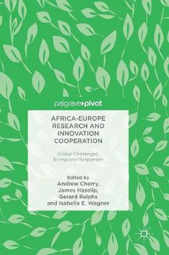 Africa-Europe Research and Innovation Cooperation: Global Challenges, Bi-regional Responses