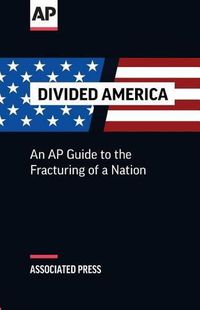 Cover image for Divided America: The Fracturing of a Nation