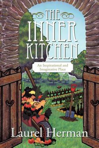 Cover image for The Inner Kitchen: An Inspirational and Imaginative Place