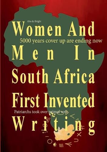 Cover image for Women And Men In South Africa First Invented Writing