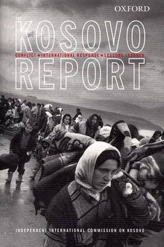 Cover image for The Kosovo Report: Conflict, International Response, Lessons Learned