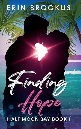 Cover image for Finding Hope: Half Moon Bay Book 1