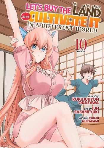 Cover image for Let's Buy the Land and Cultivate It in a Different World (Manga) Vol. 10