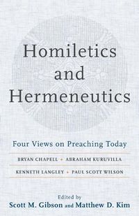 Cover image for Homiletics and Hermeneutics - Four Views on Preaching Today