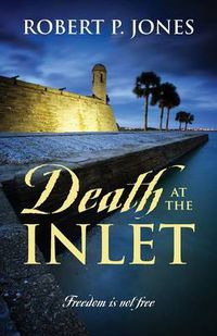 Cover image for Death at the Inlet: Freedom Is Not Free
