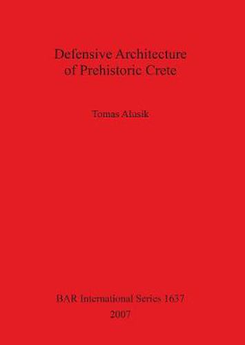Cover image for Defensive Architecture of Prehistoric Crete