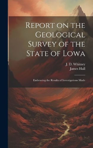 Cover image for Report on the Geological Survey of the State of Lowa