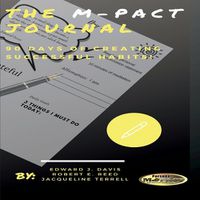 Cover image for The M-PACT Journal: 90 Days of Creating Successful Habits