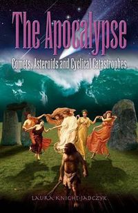 Cover image for The Apocalypse: Comets, Asteroids and Cyclical Catastrophes