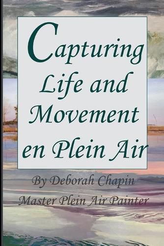 Cover image for Capturing Life and Movement en Plein Air