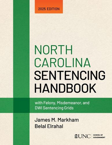 Cover image for North Carolina Sentencing Handbook with Felony, Misdemeanor, and Dwi Sentencing Grids