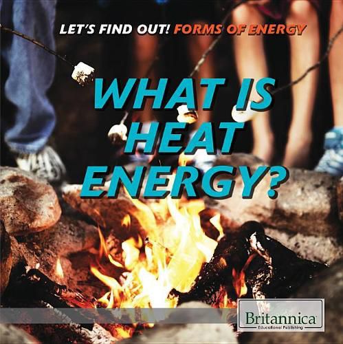 Cover image for What Is Heat Energy?